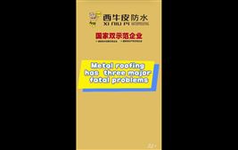 Metal roofing has three major fatal problems